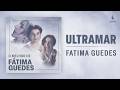 Fatima Guedes - "Ultramar" (O Melhor de Fatima Guedes/2026)