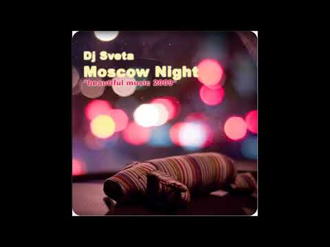 DJ Sveta – Moscow Night (Beautiful Music 2009)