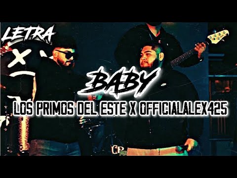 Baby- Los Primos Del Este X Officialalex425(Video Letra/Lyrics(2024)
