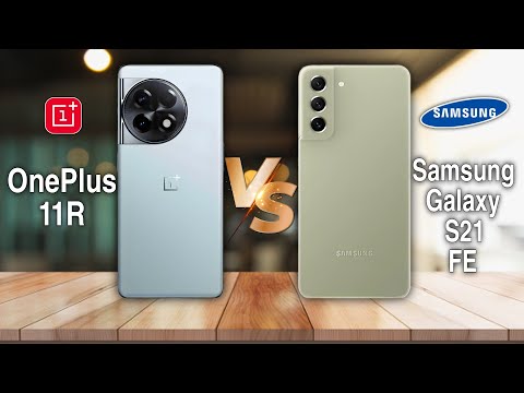 OnePlus 11R Vs Samsung Galaxy S21 FE