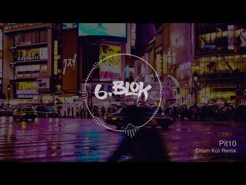 Pit10 - Ortam Kızı Remix