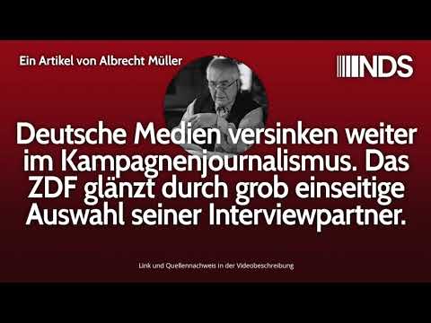 Medien versinken weiter im Kampagnenjournalismus. Einseitige Auswahl der Interviewpartner beim ZDF