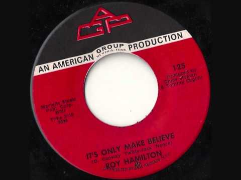ROY HAMILTON ~ IT'S ONLY MAKE BELIEVE