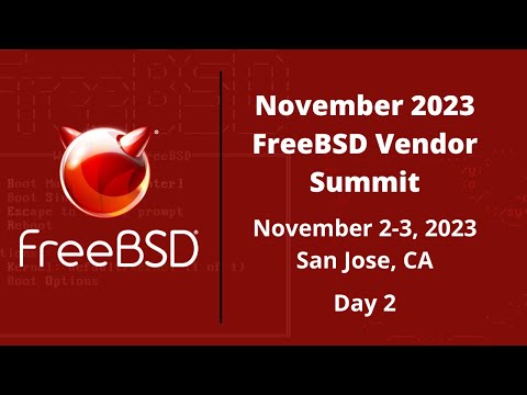 November 2023 FreeBSD Vendor Summit - Day 2