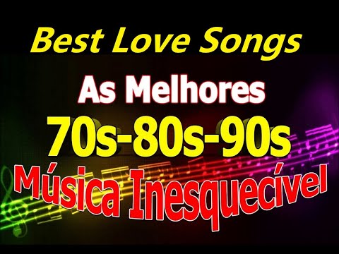 Músicas Internacionais Românticas ``Love Songs of The 70s, 80s, 90s Vol-03