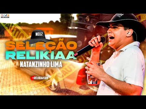 NATANZINHO LIMA - AS MELHORES DO MOMENTO - RELIKIAASOM
