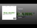 Big Bank Feat YG 2 Chainz Big Sean Nicki Minaj