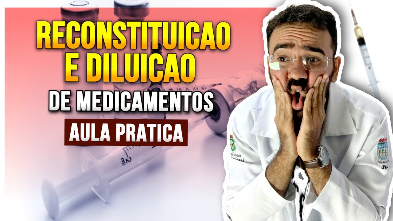 AULA PRÁTICA DE RECONSTITUIÇÃO DE MEDICAMENTOS - RÁPIDO E FÁCIL