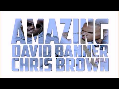 David Banner Ft. Chris Brown - Amazing (NEW 2012)