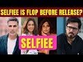 Selfiee Movie Is Flop Before Release | KRK | #krkreview #review #selfieemovie #selfie #akshaykumar