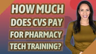How much does CVS pay for pharmacy tech training