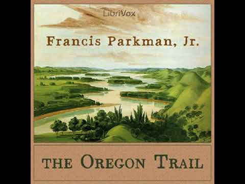 The Oregon Trail by Francis PARKMAN, JR. read by R. S. Steinberg Part 1/2 | Full Audio Book