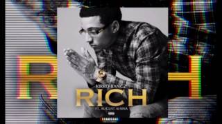 Kirko Bangz ft. August Alsina - Rich (Clean)