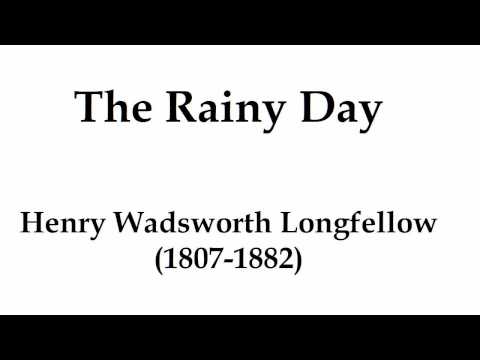 , title : '"The Rainy Day" by Henry Wadsworth Longfellow (read by Tom O’Bedlam)'