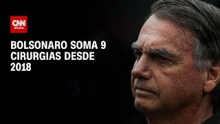 Vídeo: Bolsonaro soma nove cirurgias e internações desde 2018 | BOLETIM CNN