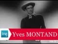 Yves Montand "Dans les plaines du Far West" (live) - Archive vidéo INA