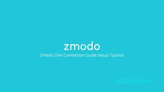 Zmodo Zink Connection Guide Setup