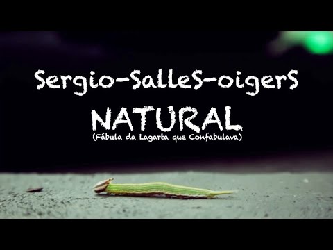 Natural (fábula Da Lagarta Que Confabulava) - Sergio-SalleS-oigerS