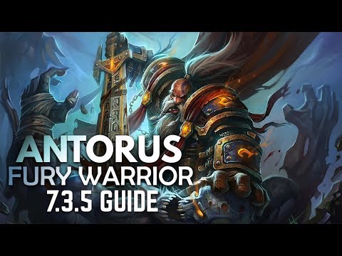 WoW - Legion Fury Warrior BASIC Antorus Guide (Patch 7.3.5)