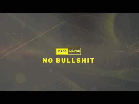 Greg Mayor - No Bullshit