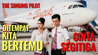 Download lagu THE SINGING PILOT - Di Tempat Kita Bertemu✅ mp3