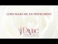 Lord Make Me An Instrument Song Lyrics Video - Divine Hymns