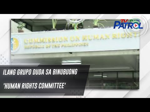 Ilang grupo duda sa binubuong 'human rights committee' TV Patrol
