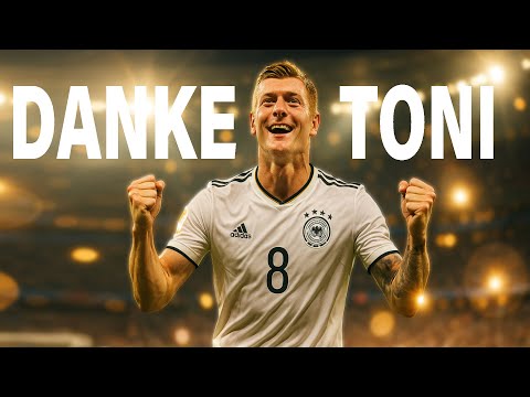 Danke Toni – Die Hymne für eine Legende | TONI KROOS