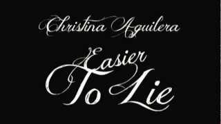 Easier To Lie (Snippet) - Christina Aguilera