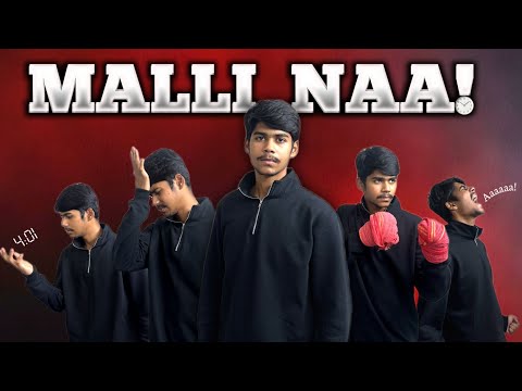 MALLI NAA!