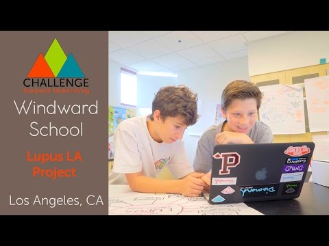 Challenge Based Learning at Windward // Lupus LA Project // ALAS Media