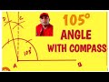 How To Construct 105 Degree Angle With Compass 105 Degree Angle 105 डिग्री