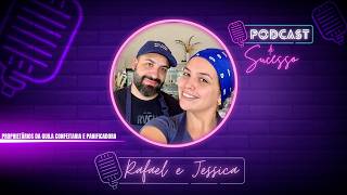 RAFAEL E JESSICA | PROPRIETÁRIOS DA CONFEITARIA E PADARIA GUILA - PODCAST DE SUCESSO #212