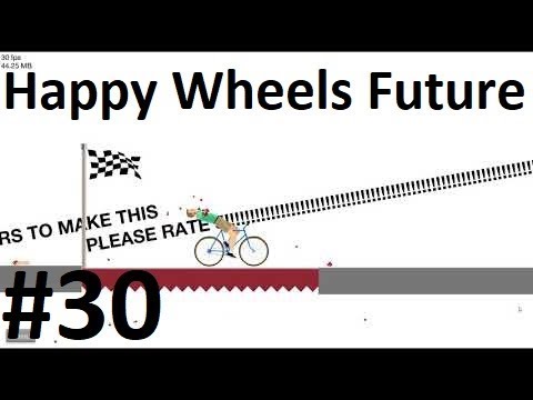 Happy Wheels - Let's Play - Happy Wheels Future - {Episode 30}