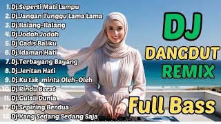 Download lagu Dj Remix Dangdut Lawas Paling Di Cari | Dj Seperti Mati Lampu - Dj Jangan Tunggu Lama lama mp3 Download lagu Dj Remix Dangdut Lawas Paling Di Cari | Dj Seperti Mati Lampu - Dj Jangan Tunggu Lama lama mp3