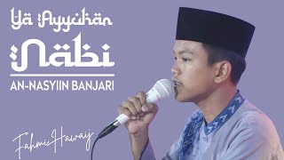 Download lagu YA AYYUHAN NABI Voc. FAHMI HW | AN-NASYIIN BANJARI GROUP mp3