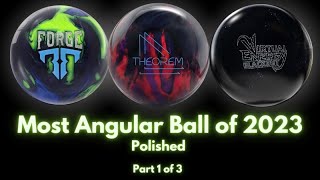 WHAT'S THE MOST ANGULAR BALL OF 2023? | Polished Finish Part 1 of 3 | Brunswick Brands | SPI | Motiv