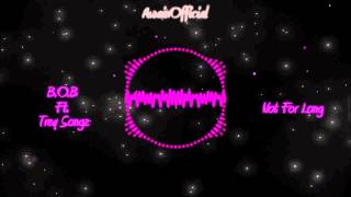 B.O.B Ft.Trey Songz- Not For Long (Bass Boosted) [HQ]