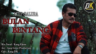 Download lagu ATEP GALURA - BULAN BENTANG mp3