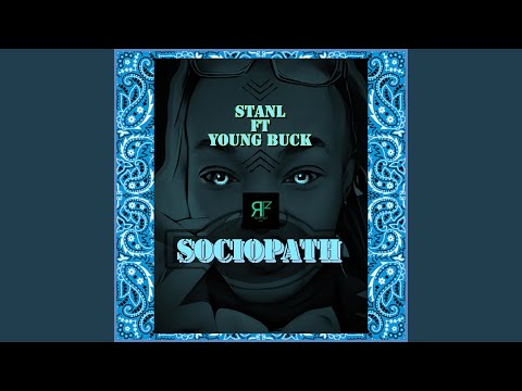 Sociopath (feat. Stanl & Young buck)