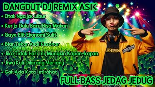 Download lagu Dangdut DJ Remix Asik - Otak Ngajak Libur | Full Bass Jedag Jedug #dj #dangdut #fullbass mp3 Download lagu Dangdut DJ Remix Asik - Otak Ngajak Libur | Full Bass Jedag Jedug #dj #dangdut #fullbass mp3