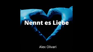 Musik-Video-Miniaturansicht zu Nenn' es Liebe Songtext von Alex Olivari