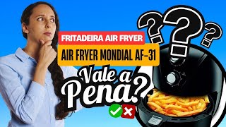 Fritadeira Air Fryer Mondial AF-31: A Melhor Fritadeira Elétrica para Cozinhar Sem Óleo