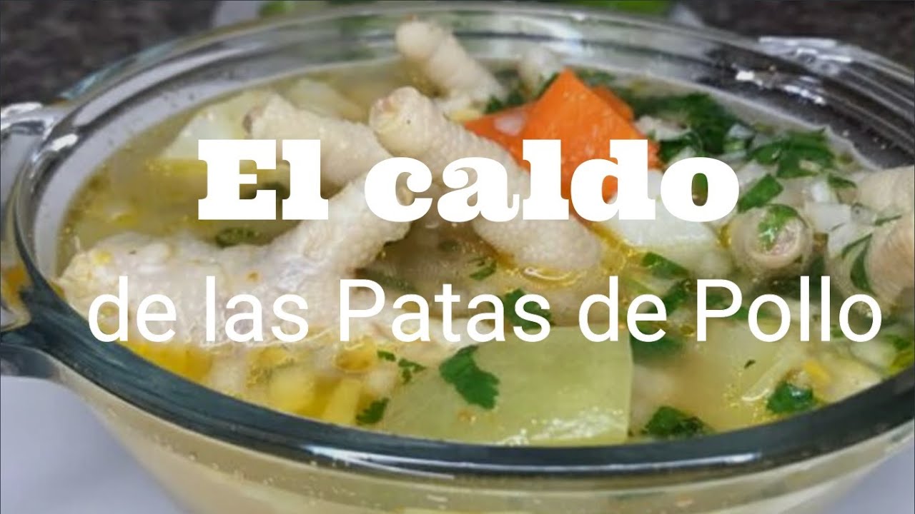 EL CALDO DE LAS PATAS DE POLLO