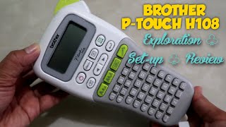 BROTHER P-TOUCH H108 EXPLORATION, SET-UP AND REVIEWS | WATCH BEFORE YO BUY | JNC DAILY TIPS