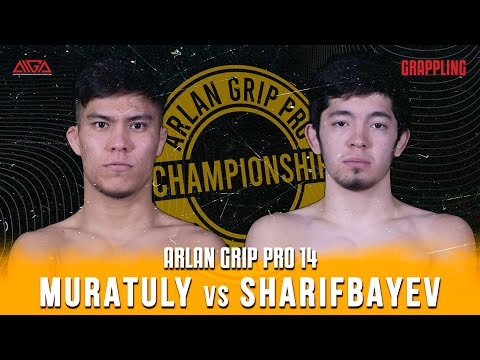 Maksat Muratuly - Ilkham Sharifbayev - AIGA - Arlan Grip PRO 14 - Grappling