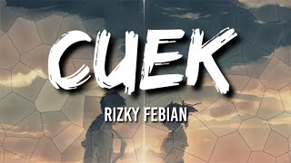 Download lagu Cuek - Rizky Febian (Lyrics) mp3