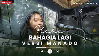 Download lagu Bahagia lagi - Piche kota cover by: Marchya Mingga (MANADO VERSION) mp3