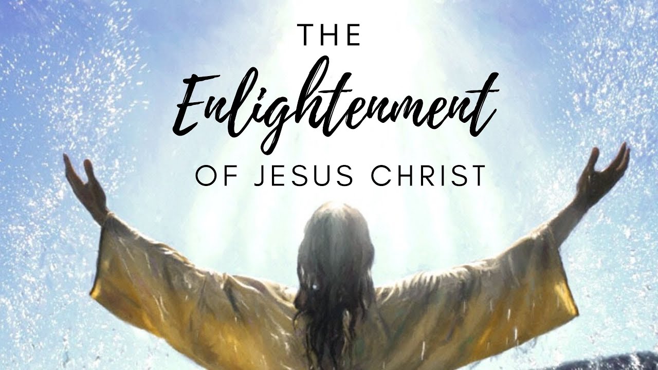 The Enlightenment of Jesus Christ
