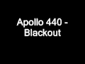 Apollo 440 - Blackout 